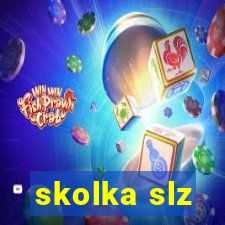 skolka slz